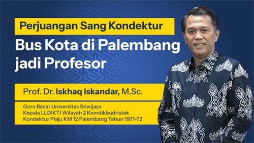 Prof Iskhaq Iskandar, Sang Kondektur Bus Kota Kini jadi Guru Besar Universitas&nbsp;Sriwijaya